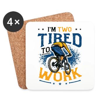 I'm Two Tired To Work Bike Lovers - Coasters (set of 4) - white - Front