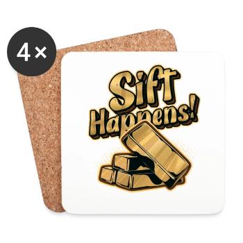 Sift Happens Gold Panning Gold Digger Mining - Coasters (set of 4) - white - Front