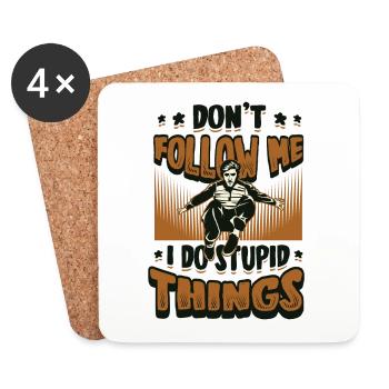 I do stupid things, parkour, free running. - Coasters (set of 4) - white - Front