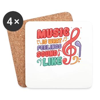 Music is what feelings sound like - Coasters (set of 4) - white - Front