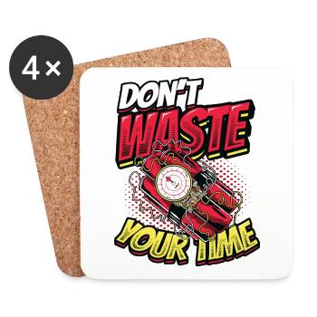 Don't waste your time. - Coasters (set of 4) - white - Front