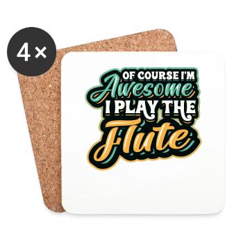 Of course I'm fantastic, I play the flute. - Coasters (set of 4) - white - Front