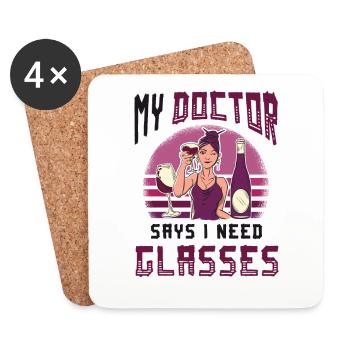 My doctor says I need glasses, wine lovers. - Coasters (set of 4) - white - Front