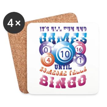 Es Ist Alles Spiel Und Spaß, Bis Jemand Bingo ruft - Untersetzer (4er-Set) - Weiß - Vorne