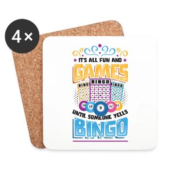Es Ist Alles Spiel Und Spaß, Bis Jemand Bingo ruft - Untersetzer (4er-Set) - Weiß - Vorne
