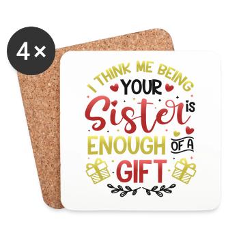 That I am your sister is a gift - Coasters (set of 4) - white - Front