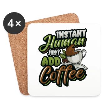 Instant Human Just Add Coffee - Kaffee-liebhaber - Untersetzer (4er-Set) - Weiß - Vorne