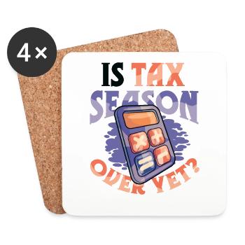 La saison des impôts est-elle déjà terminée, comptable fatigué - Dessous de verre (lot de 4) - blanc - Devant