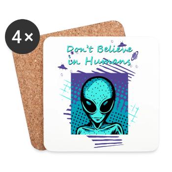 Ne croyez pas aux humains. Le slogan extraterrestre pour vous. - Dessous de verre (lot de 4) - blanc - Devant