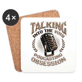 Speaking Into the Void, Podcasting Obsession - Coasters (set of 4) - white - Front