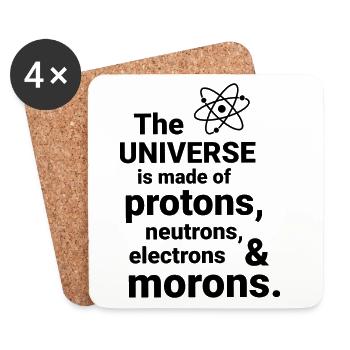 The Universe is made of protons, neutrorns - Coasters (set of 4) - white - Front