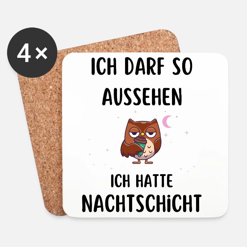 ich darf so aussehen ich hatte Nachtschicht - Untersetzer (4er-Set) - Weiß