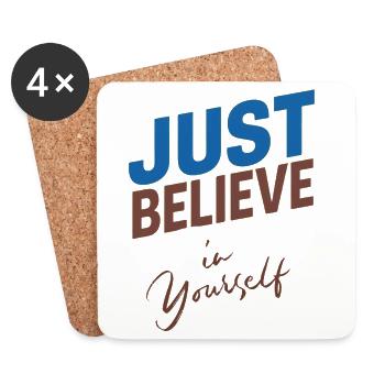 JUST BELIEVE IN YOURSELF - Coasters (set of 4) - white - Front