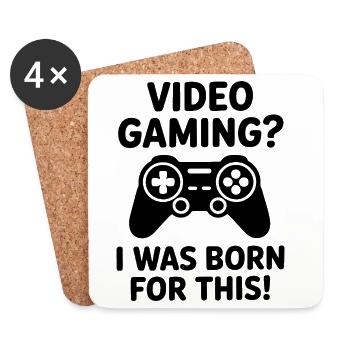 Video Gaming. Dafür bin ich geboren E-Sport Spruch - Untersetzer (4er-Set) - Weiß - Vorne