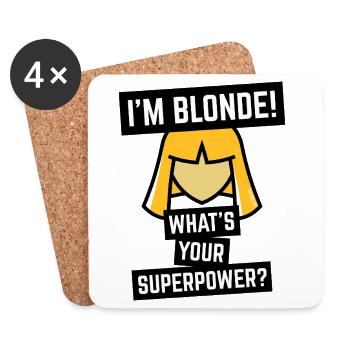 Je suis Blonde ! Quel est ton super-pouvoir ? (Blonde/CON) - Dessous de verre (lot de 4) - blanc - Devant