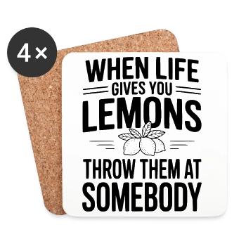 When Life Gives You Lemons, Throw Them At Somebody - Coasters (set of 4) - white - Front