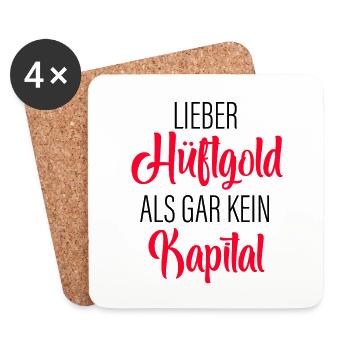 Lieber Hüftgold Als Gar Kein Kapital - Untersetzer (4er-Set) - Weiß - Vorne