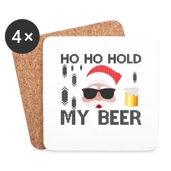 Ho Ho Hold My Beer Halt mein Bier - Untersetzer (4er-Set) - Weiß - Vorne