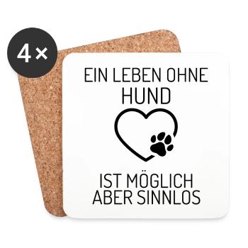 Ein Leben ohne Hund ist möglich - aber sinnlos - Untersetzer (4er-Set) - Weiß - Vorne