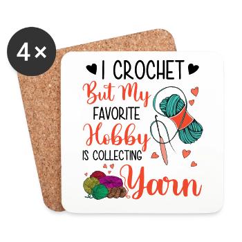 I Crochet But My Favorite Hobby Is Collecting Yarn - Coasters (set of 4) - white - Front