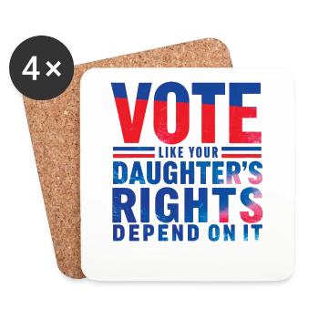 Vote like your daughter's rights, depends on - Coasters (set of 4) - white - Front