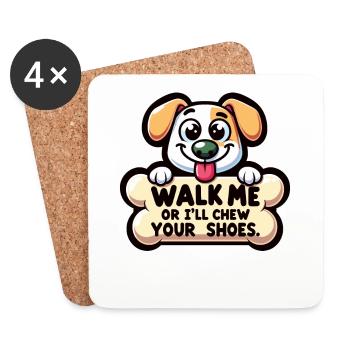 Walk me or i'll chew your Shoes - Untersetzer (4er-Set) - Weiß - Vorne