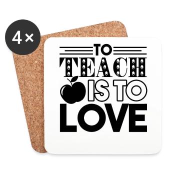Teacher Teacher To Teach Is To Love - Coasters (set of 4) - white - Front