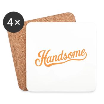 I Don't Think Girls Realize How Handsome My Mom Sa - Coasters (set of 4) - white - Front
