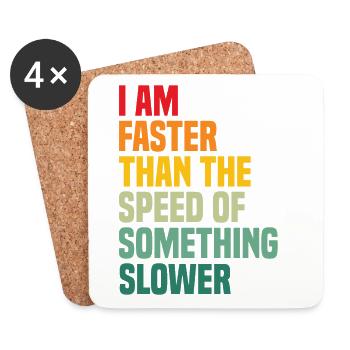 I am faster than the speed of something slower Jok - Coasters (set of 4) - white - Front