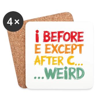 I Before E Except After C Funny Grammar Quote - Coasters (set of 4) - white - Front