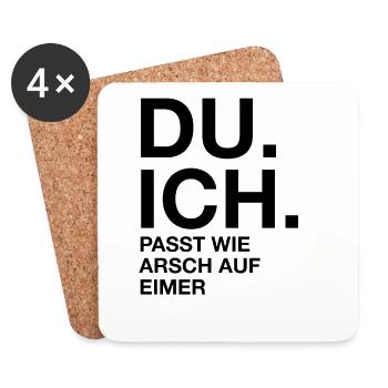 Du. Ich. Passt wie arsch auf Eimer - Untersetzer (4er-Set) - Weiß - Vorne