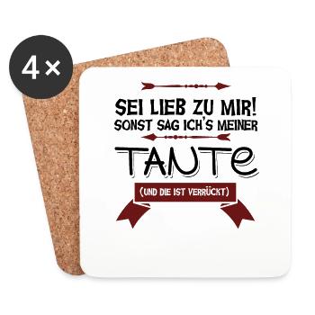 Sei lieb zu mir sonst verrat ich's meiner Tante - Untersetzer (4er-Set) - Weiß - Vorne