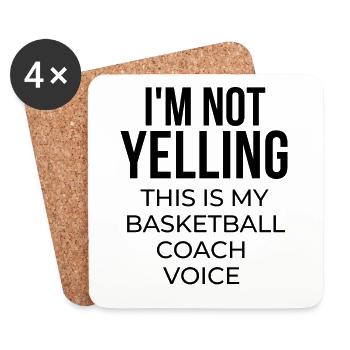 I'm not yelling this is my basketball coach voice. - Coasters (set of 4) - white - Front