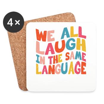 We all laugh in the same language Toleranz & Liebe - Untersetzer (4er-Set) - Weiß - Vorne
