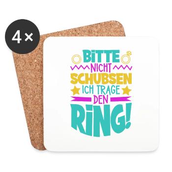 Bitte nicht schubsen - ich trage den Ring - Untersetzer (4er-Set) - Weiß - Vorne