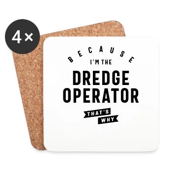 Dredge Operator Bold Statement - Coasters (set of 4) - white - Front