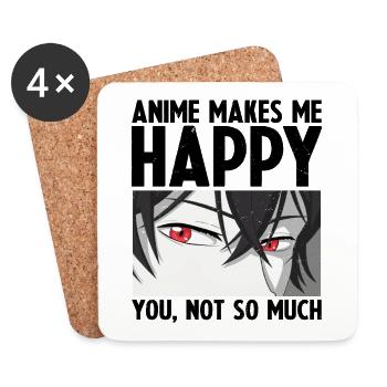 Anime Makes Me Happy You Not So Much Cute Anime - Dessous de verre (lot de 4) - blanc - Devant