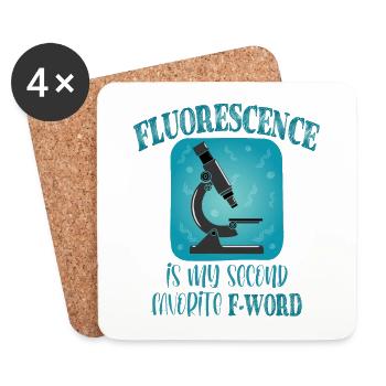 Fluorescence is My Second Favorite f word Funny - Coasters (set of 4) - white - Front