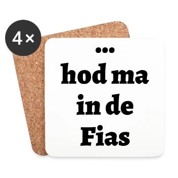... hod ma in de fias - bayerischer Spruch - Untersetzer (4er-Set) - Weiß - Vorne