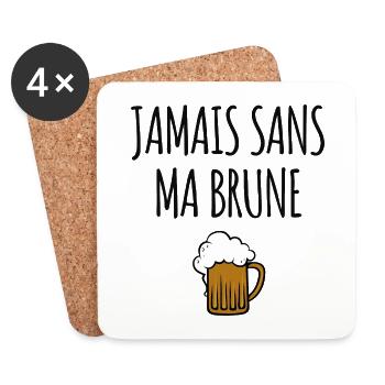 Jamais sans ma brune - Dessous de verre (lot de 4) - blanc - Devant