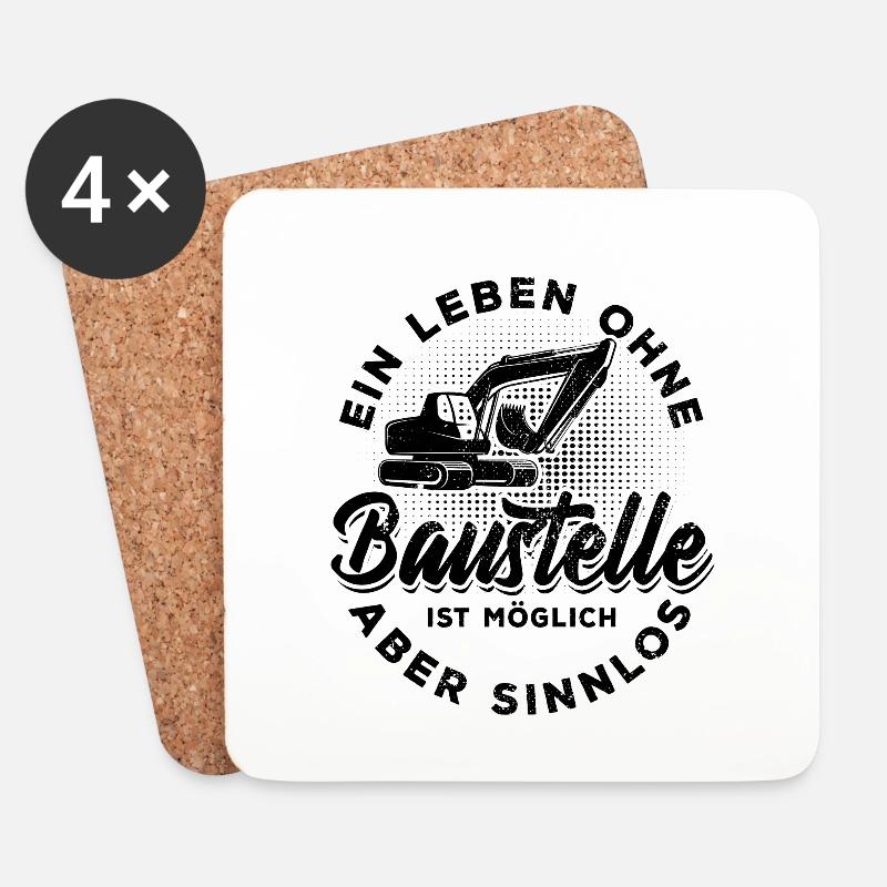Ein Leben ohne Baustelle ist möglich aber sinnlos - Untersetzer (4er-Set) - Weiß