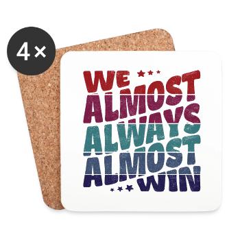 We almost always almost win - Coasters (set of 4) - white - Front