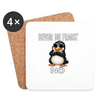 Bevor du fragst: Nö – Pinguin Edition - Untersetzer (4er-Set) - Weiß - Vorne