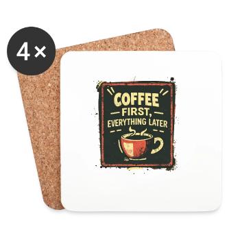 Coffee First, Everything Later Kaffe Spruch Lustig - Untersetzer (4er-Set) - Weiß - Vorne