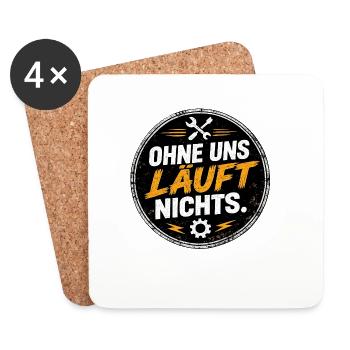 Ohne uns läuft nichts - Untersetzer (4er-Set) - Weiß - Vorne