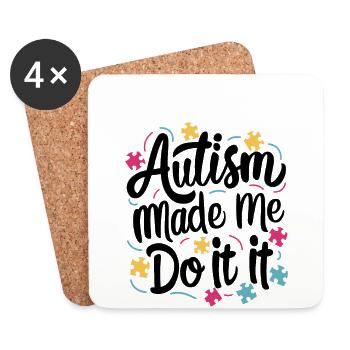 L’autisme m’a poussé à le faire - Dessous de verre (lot de 4) - blanc - Devant
