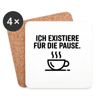 Ich existiere für die Pause Kaffee Meme Shirt - Untersetzer (4er-Set) - Weiß - Vorne