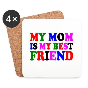 my mom is my best friend - Coasters (set of 4) - white - Front
