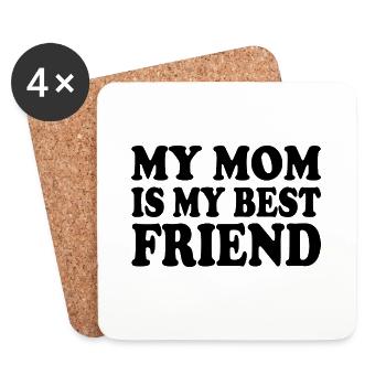 my mom is my best friend - Coasters (set of 4) - white - Front