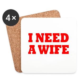 I need a wife - Dessous de verre (lot de 4) - blanc - Devant